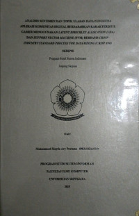 ANALISIS SENTIMEN DAN TOPIK ULASAN DATA PENGGUNA APLIKASI KOMUNITAS DIGITAL BERDASARKAN KARAKTERISTIK GAMER MENGGUNAKAN LATENT DIRICHLET ALLOCATION (LDA) DAN SUPPORT VECTOR MACHINE (SVM) BERBASIS CROSS-INDUSTRY STANDARD PROCESS FOR DATA MINING (CRISP-DM)