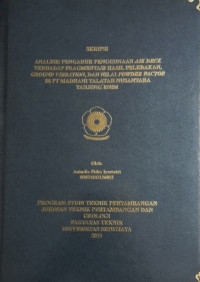 ANALISIS PENGARUH PENGGUNAAN AIR DECK TERHADAP FRAGMENTASI HASIL PELEDAKAN, GROUND VIBRATION, DAN NILAI POWDER FACTOR DI PT MADHANI TALATAH NUSANTARA TANJUNG ENIM