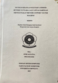 DETEKSI SERANGAN MALWARE ANDROID REVERSE TCP PADA LALU LINTAS JARINGAN MENGGUNAKAN METODE SUPPORT VECTOR MACHINE