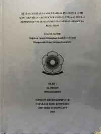 DETEKSI SISTEM ISYARAT BAHASA INDONESIA (SIBI) MENGGUNAKAN ARSITEKTUR CONVOLUTIONAL NEURAL NETWORK (CNN) DENGAN METODE RESNET-50 SECARA REAL-TIME