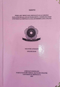 PERILAKU BERUTANG MENGGUNAKAN SHOPEE PAYLATER DI KALANGAN MAHASISWA SOSIOLOGI FISIP UNIVERSITAS SRIWIJAYA DALAM BERBELANJA ONLINE