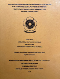 PENGARUH BUDAYA ORGANISASI, PEMBELAJARAN ORGANISASI DAN KOMPETENSI KARYAWAN TERHADAP KINERJA KARYAWAN PT BANK MANDIRI (PERSERO), TBK. AREA PALEMBANG ARIEF
