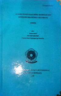 ANALISIS PENGGUNAAN MEDIA BIMBINGAN DAN KONSELING SMA NEGERI 1 GELUMBANG