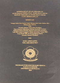 KEWENANGAN QUASI PERADILAN OLEH BADAN PENGAWAS PEMILIHAN UMUM MENUJU PERADILAN PEMILIHAN UMUM YANG BERKEADILAN