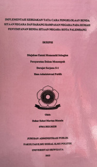 Image of IMPLEMENTASI KEBIJAKAN TATA CARA PENGELOLAAN BENDA SITAAN NEGARA DAN BARANG RAMPASAN NEGARA PADA RUMAH PENYIMPANAN BENDA SITAAN NEGARA KOTA PALEMBANG