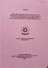 Image of PENGARUH PARTISIPASI MASYARAKAT DALAM PENGELOLAAN PROGRAM HUTAN DESA TERHADAP TINGKAT KESEJAHTERAAN MASYARAKAT DESA MUARA DANAU KECAMATAN SEMENDE DARAT LAUT