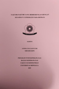 Image of FAKTOR-FAKTOR YANG BERHUBUNGAN DENGAN KEJADIAN FATHERLESS PADA REMAJA