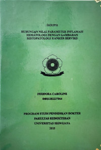 Image of HUBUNGAN NILAI PARAMETER INFLAMASI HEMATOLOGI DENGAN GAMBARAN HISTOPATOLOGI KANKER SERVIKS