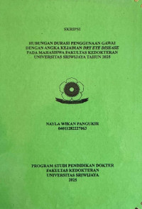 Image of HUBUNGAN DURASI PENGGUNAAN GAWAI DENGAN ANGKA KEJADIAN DRY EYE DISEASE PADA MAHASISWA FAKULTAS KEDOKTERAN UNIVERSITAS SRIWIJAYA TAHUN 2025