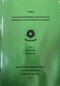 Image of ANALISIS FAKTOR RISIKO NYERI PUNGGUNG BAWAH PADA SANTRI IZZUDDIN PALEMBANG