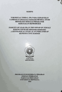 Image of TOKSISITAS TIMBAL (Pb) PADA GONAD IKAN TAMBAKAN (Helostoma temminckii) BETINA: STUDI HISTOLOGI SEBAGAI INDAKATOR KERUSAKAN REPRODUKSI
