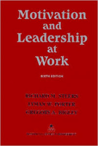 Motivation and Leadership at Work, SIXTH EDITION