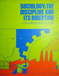 SOCIOLOGY : THE DISCIPLINE AND ITS DIRECTION