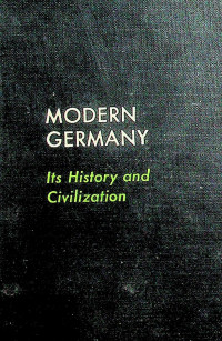 Modern Germany:  Its History and Civilization