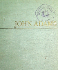 JOHN ADAMS  Vol. II 1784-1826.