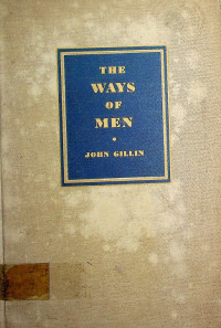 The Ways of Men; AN INTRODUCTION TO ANTHROPOLOGY