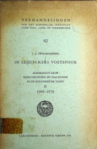 VERHANDELINGEN : VAN HET KONINKLIJK INSTITUUT VOOR TAAL-, LAND- EN VOLKENKUNDE 82 (ANDERHALVE EEUW BIJBELVERTALING EN TAALKUNDE IN DE INDONESISCHE TALEN II 1900-1970)