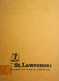 THE St. Lawrence; SEAWAY OF NORTH AMERICA