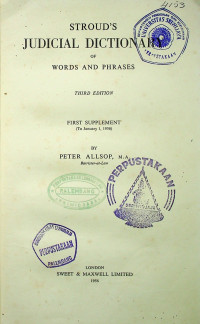 STROUD'S JUDICIAL DICTIONARY OF WORDS AND PHRASES THIRD EDITION