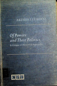 Of Powers and Their Politics: A Critique of Theoretical