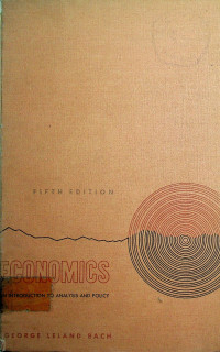 ECONOMICS: AN INTRODUCTION TO ANALYSIS AND POLICY FIFTH EDITION