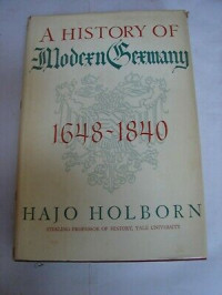 A HISTORY OF MODERN GERMANY 1648 - 1840
