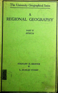 The University Geographical Series, A REGIONAL GEOGRAPHY