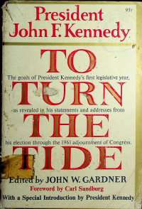 President John F. Kennedy: TO TURN THE TIDE