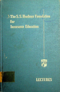 The S. S. Huebner Foundation for Insurance Education (THE BENEFICIARY IN LIFE INSURANCE)