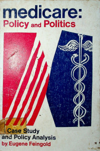 Medicare: Policy and Politics