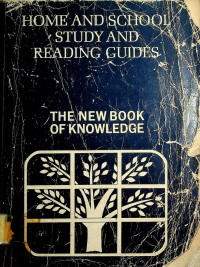 HOME AND SCHOOL STUDY AND READING GUIDES: THE NEW BOOK OF KNOWLEDGE