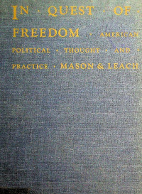 IN QUEST OF FREEDOM: AMERICAN POLITICAL THOUGHT AND PRACTICE