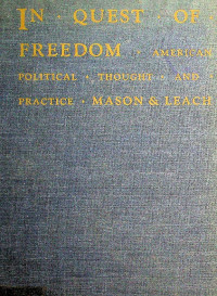 IN QUEST OF FREEDOM: AMERICAN POLITICAL THOUGHT AND PRACTICE