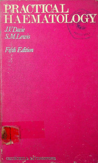 PRACTICAL HAEMATOLOGY, FIFTH EDITION