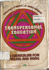 TRANSPERSONAL EDUCATION: A CURRICULUM FOR FEELING AND BEING