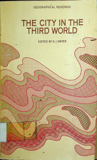 THE CITY IN THE THIRD WORLD (GEOGRAPHICAL READINGS)