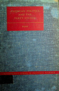 AMERICAN POLITICS AND THE PARTY SYSTEM, SECOND EDITION