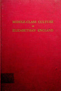 MIDDLE-CLASS CULTURE IN ELIZABETHAN ENGLAND