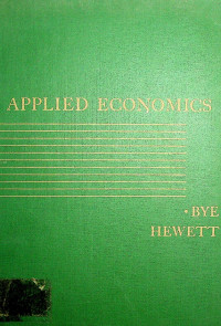 APPLIED ECONOMICS; THE APPLICATION OF ECONOMIC PRINCIPLES TO THE PROBLEMS OF ECONOMIC CONTROL