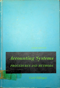 Accounting Systems: PROCEDURES AND METHODS, THIRD EDITION