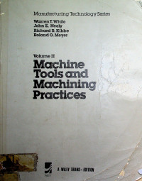 Machine Tools and Machining Practices, Volume II