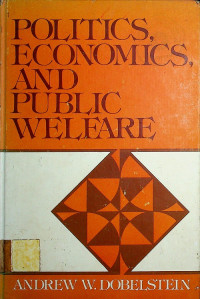 POLITICS, ECONOMICS, AND PUBLIC WELEARE