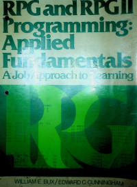 RPG and RPG II Programming: Applied Fundamentals ; A job Approach to Learning