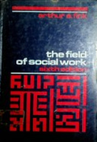 the field of social work , sixth edition