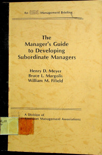 The Manager's Guide to Developing Subordinate Managers