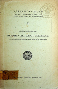 VERHANDELINGEN: VAN HET KONINKLIJK INSTITUUT VOOR TAAL-, LAND- EN VOLKENKUNDE 92, HEAD-HUNTERS ABOUT THEMSELVES: AN ETHNOGRAPHIC REPORT FROM IRIAN JAYA, INDONESIA