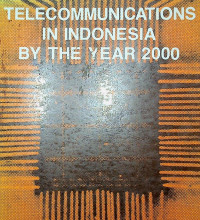 TELECOMMUNICATIONS IN INDONESIA BY THE YEAR 2000