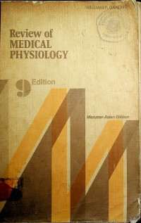 Review of MEDICAL PHYSIOLOGY, Nine Edition