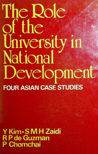 The Role of the University in National Development; FOUR ASIAN CASE STUDIES