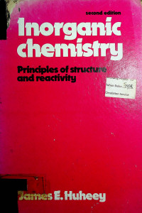 Inorganic Chemistry : Principies of Structure and Reactivity, second edition
